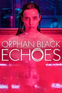 Orphan Black: Echoes